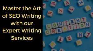 Master the Art of SEO Writing with our Expert Writing Services